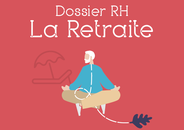 La Retraite : un dossier RH entièrement repensé pour mieux vous informer