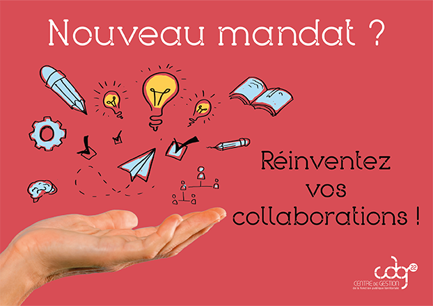Nouveau mandat : réinventez vos collaborations !