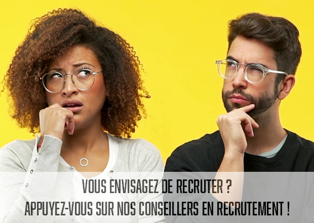 Assistance au recrutement : des conseillers pour vous accompagner !